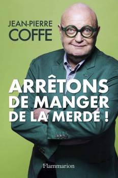 9782081310124_ArretonsDeMangerDeLaMerde_CouvBD_2013